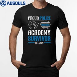 Proud Police Academy Survivor est. 2021 For a Police Officer T-Shirt