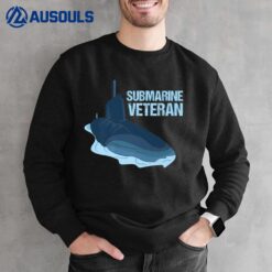 Proud Submariner Submarine Veteran Sweatshirt