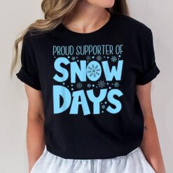 Proud Supporter of Snow Days Teacher Christmas  Ver 2 T-Shirt