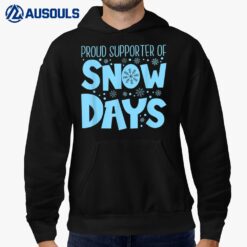 Proud Supporter of Snow Days Teacher Christmas Hoodie