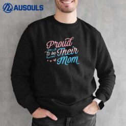 Proud To Be Their Mom LGBTQ Transgender Pride Parent Trans Sweatshirt