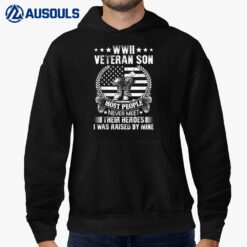 Proud Veteran Son Of A World War 2 Honor Respect Gratitude Hoodie