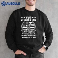 Proud Veteran Son Of A World War 2 Honor Respect Gratitude Sweatshirt