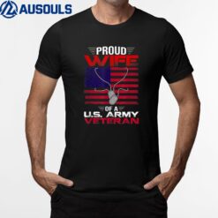 Proud Wife Of A U.S. Army Veteran US Flag Veteran T-Shirt