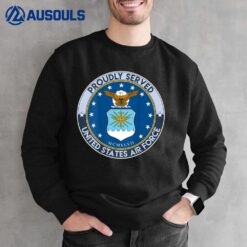 Proudly served Air Force veteran Sweatshirt