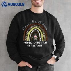 Raise By A Hero Daughter Of A Veteran Veterans Day Sweatshirt