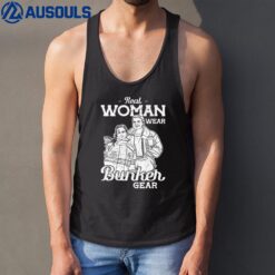 Real Women Wear Bunker Gear Firefighter Ver 2 Tank Top