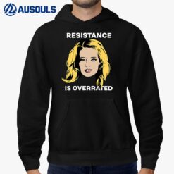 Resistance Is Overrated Hoodie