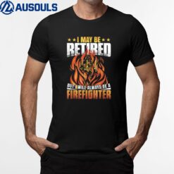 Retired Firefighter Fireman Retirement T-Shirt