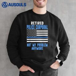 Retired Police Corporal Police Officer Sweatshirt