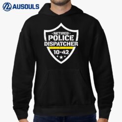 Retired Police Dispatcher Funny Retirement 911 Dispatch Hoodie