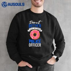 Retiring Police Officer Retirement 2022 with Donut Sweatshirt