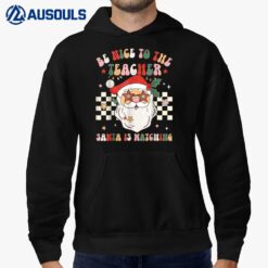 Retro Christmas Be Nice To The Teacher Cute Santa Face Xmas Hoodie