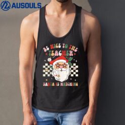 Retro Christmas Be Nice To The Teacher Cute Santa Face Xmas Tank Top