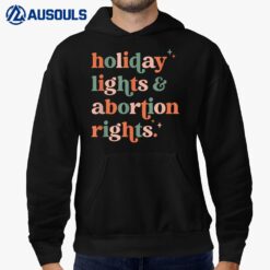 Retro Holiday Lights And Abortion Rights Pro Choice Feminist  Ver 2 Hoodie