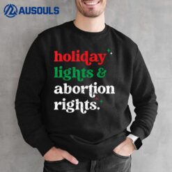 Retro Holiday Lights And Abortion Rights Pro Choice Feminist Sweatshirt