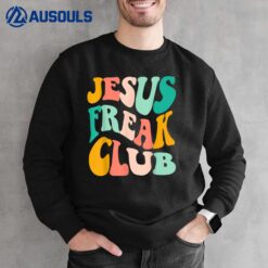 Retro Jesus-Freak Club Bible Verse Jesus-Lover Empathy Sweatshirt