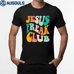 Retro Jesus-Freak Club Bible Verse Jesus-Lover Empathy T-Shirt