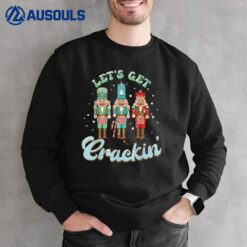 Retro Let's Get Crackin Funny Nutcracker Christmas Holiday Sweatshirt