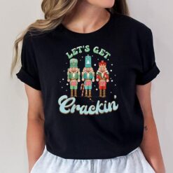 Retro Let's Get Crackin Funny Nutcracker Christmas Holiday T-Shirt
