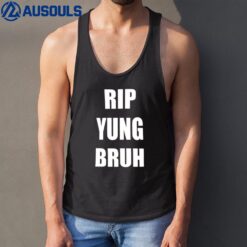 Rip Yung Bruh Tank Top