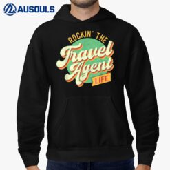 Rockin The Travel Agent Life - Planning Agency Hoodie