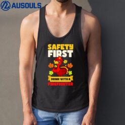 Safety Drink Firefighter Design Thanksgiving Firefighter Tank Top