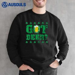 Saint Patrick Got Beer Shamrock Green Beer Drinking Sweatshirt