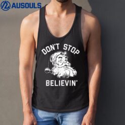 Santa Claus Don't Stop Believing Funny Christmas Pajama Tank Top