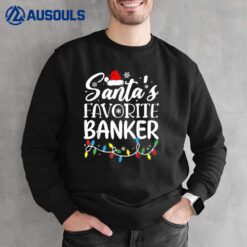 Santa's Favorite Banker Christmas Funny Gifts Sweatshirt