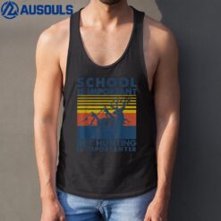 School Is Important But Hunting Is Importanter Deer Hunting Tank Top