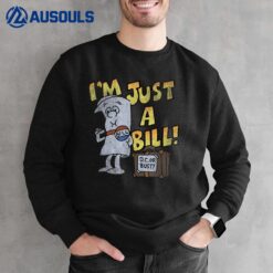 Schoolhouse Rock I'm Just A Bill Sweatshirt