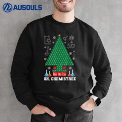 Science Christmas Shirt Oh Chemist Tree Chemistree Chemistry Sweatshirt