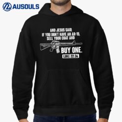 Sell Your Coat And Buy An AR-15 Funny Jesus Pro Gun Hoodie