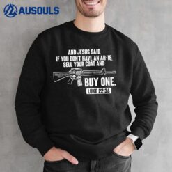 Sell Your Coat And Buy An AR-15 Funny Jesus Pro Gun Sweatshirt