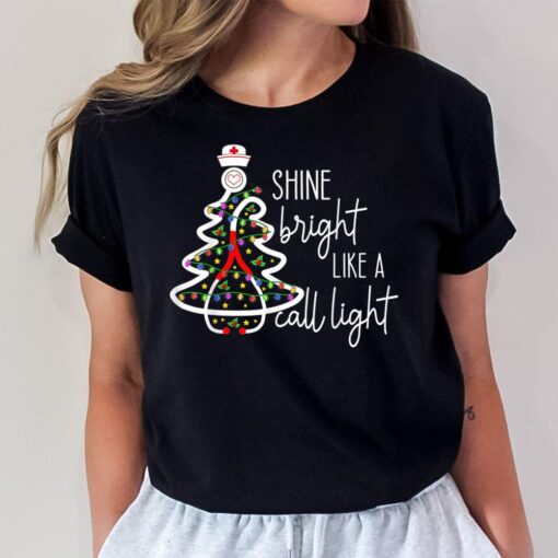 Shine Bright Like A Call Light Nurse Stethoscope Christmas T-Shirt