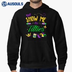 Show Me The Titties Funny Mardi Gras Festival Party Costume Hoodie