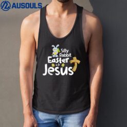 Silly Rabbit Easter is for Jesus Boys Girls Men Women Tank Top