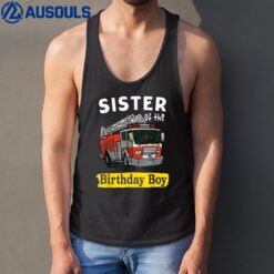 Sister Of The Birthday Boy Fireman Firefighter Bday Party Tank Top