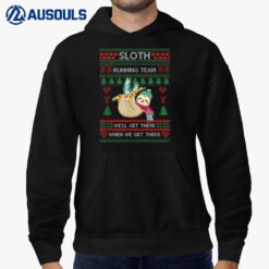 Sloth Running Team We'll Get There Sloth Ugly Christmas Hoodie