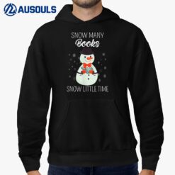 Snow Many Books Snow Little Time Christmas Bookworm Snowman Ver 1 Hoodie