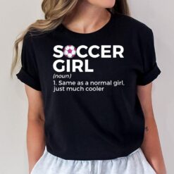 Soccer Girl Definition T-Shirt