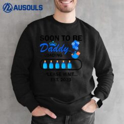 Soon To Be Daddy Promoted To Daddy Sweatshirt