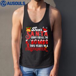 Sorry For All The F-Bombs I'm A Firefighter Christmas Santa Tank Top