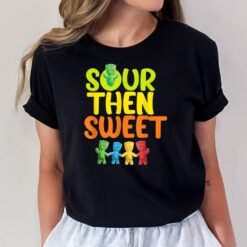 Sours Then Sweet Sours Candy Patch Sweet Kids Funny For Kids T-Shirt