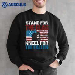 Stand For The Flag Kneel For The Fallen - Patriotic Veteran Sweatshirt