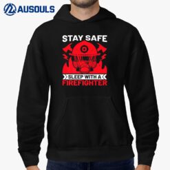 Stay Safe Sleep With A Firefighter Hoodie