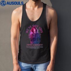 Stranger Things Day Robin We've Got This Gradient Poster Tank Top