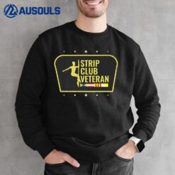 Strip Club Veteran Ver 1 Sweatshirt