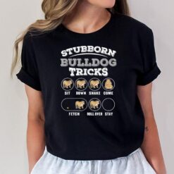 Stubborn Bulldog Tricks T-Shirt